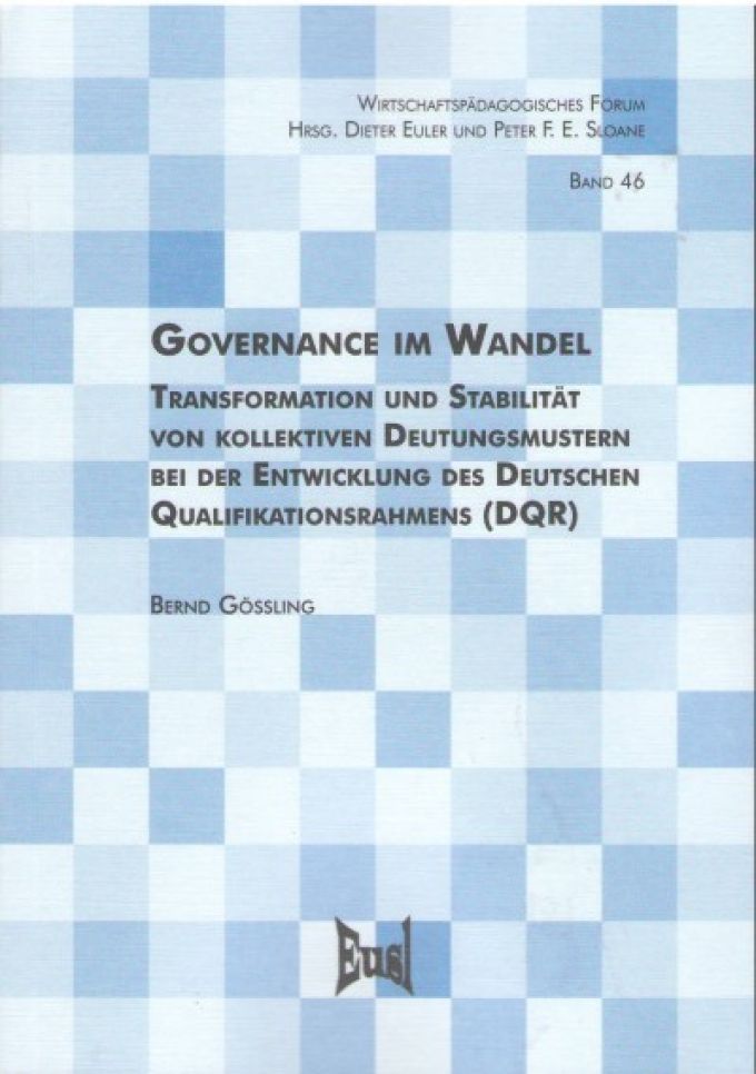 Governance im Wandel. Transformation und Stabilität von kollektiven Deutungsmustern bei der Entwicklung des Deutschen Qualifikationsrahmens (DQR)